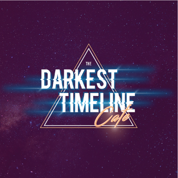 The Darkest Timeline Cafe